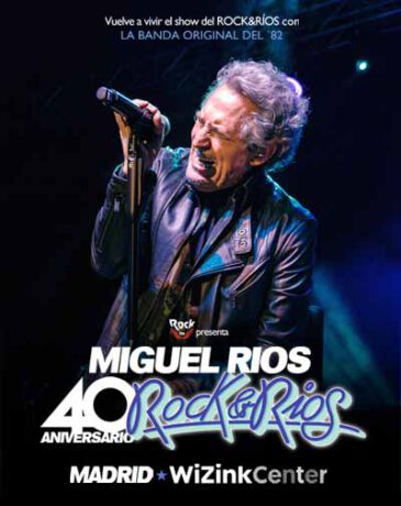 Segunda fecha Concierto Miguel Ríos – 40 Aniversario – Rock&Ríos Madrid – Entradas