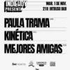 Indie Hoy presenta en Madrid: Paula Trama, Kinética y Mejores Amigas