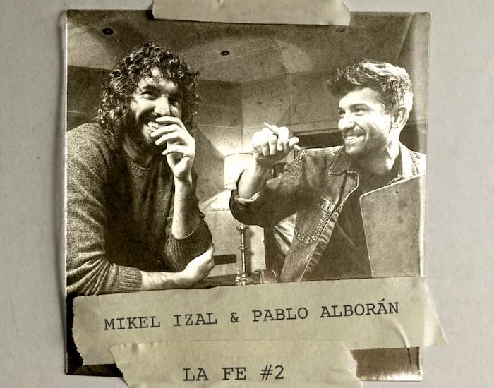 Mikel Izal y Pablo Alborán juntos en la nueva versión de 'La Fe'