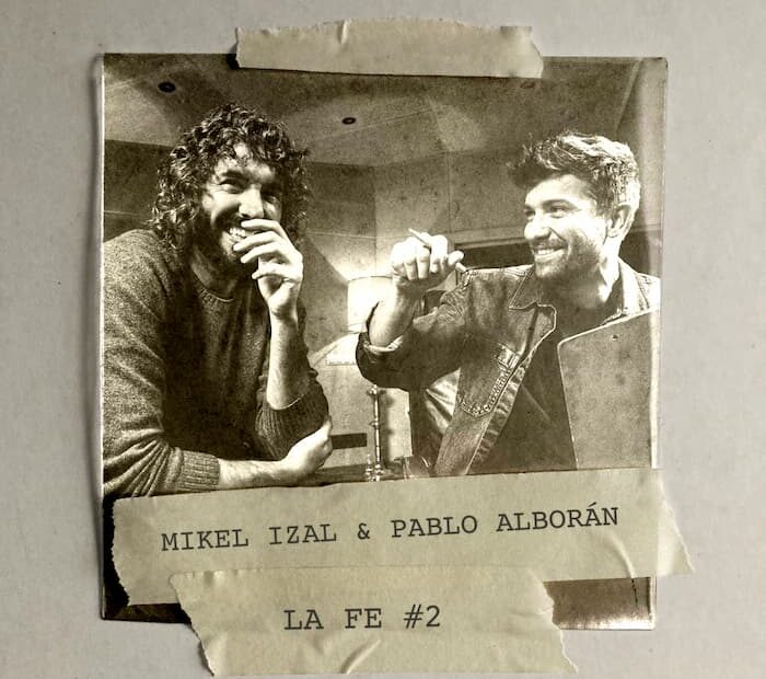 Mikel Izal y Pablo Alborán juntos en la nueva versión de 'La Fe'