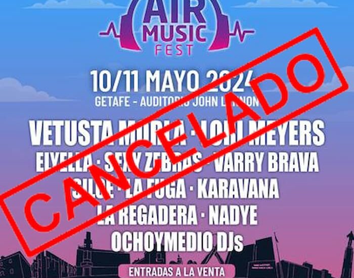 Cancelado el Air Music Fest de Getafe