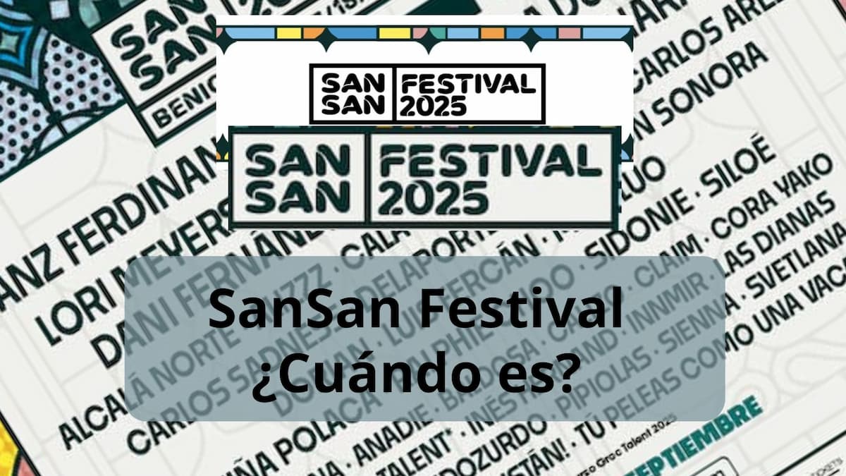 ¿Cuándo es el SanSan Festival?