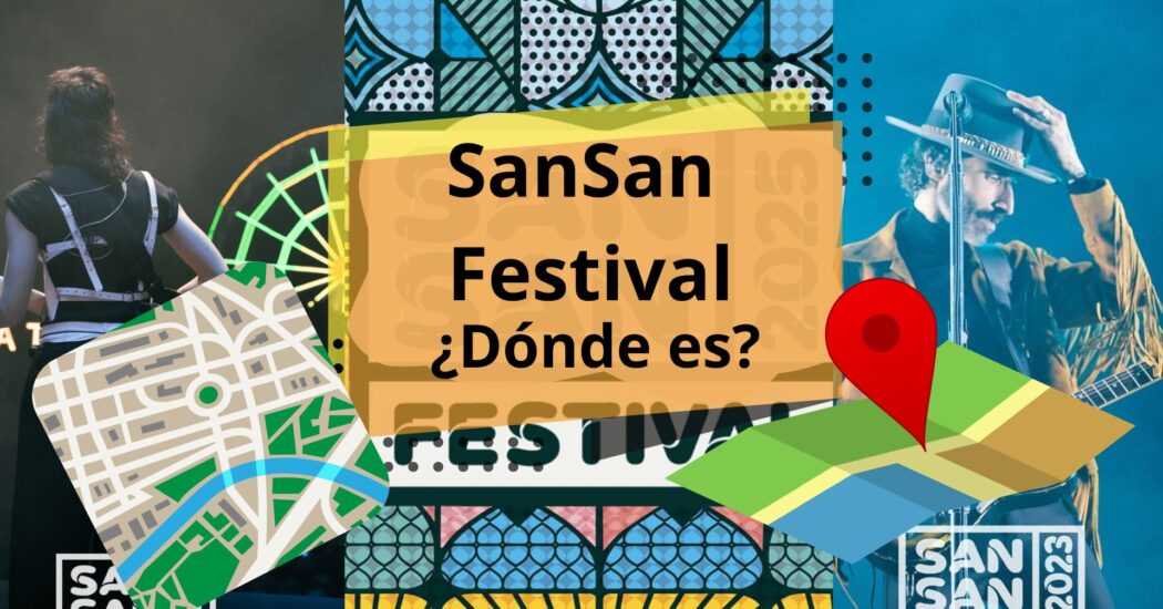 ¿Dónde es el SanSan Festival?