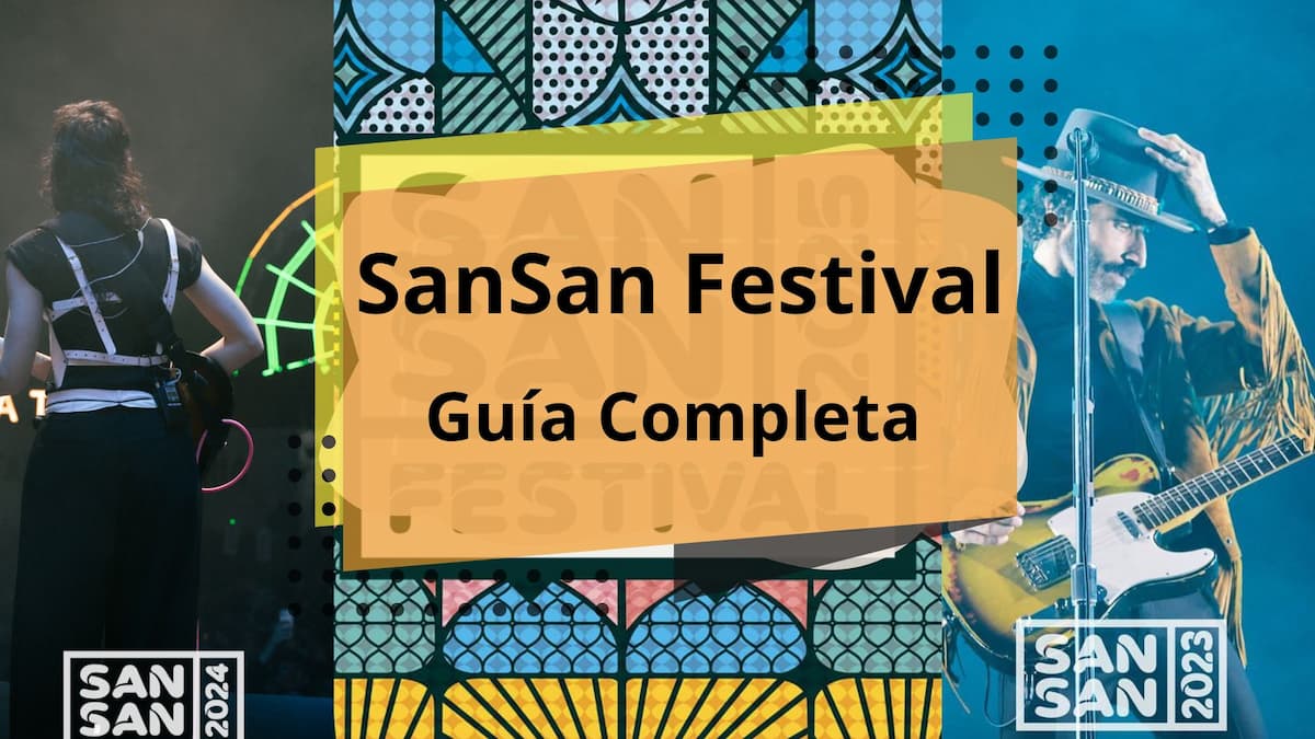 Guía Completa del SanSan Festival de Benicasim