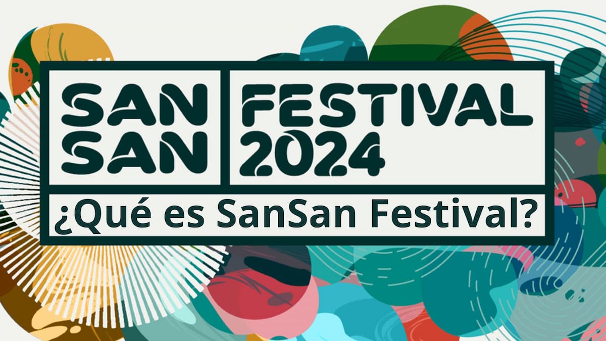 ¿Qué es SanSan Festival?