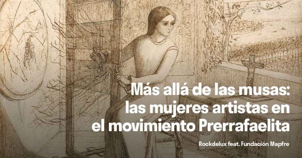 Fundación Mapfre exhibe 'Prerrafaelismo: itinerarios femeninos' en Madrid