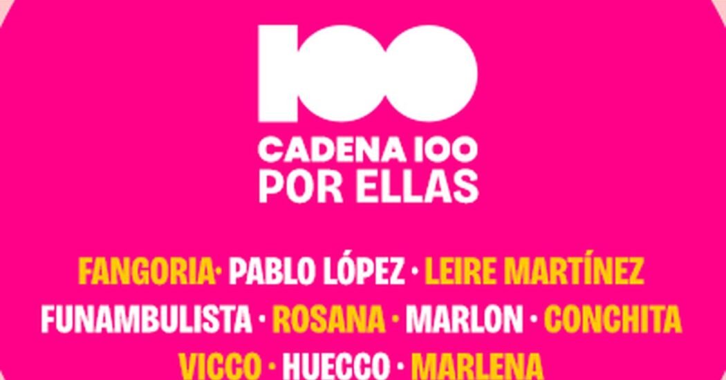 CADENA 100 Por Ellas en Madrid, 24 oct 2026: consigue tus entradas desde 43 €