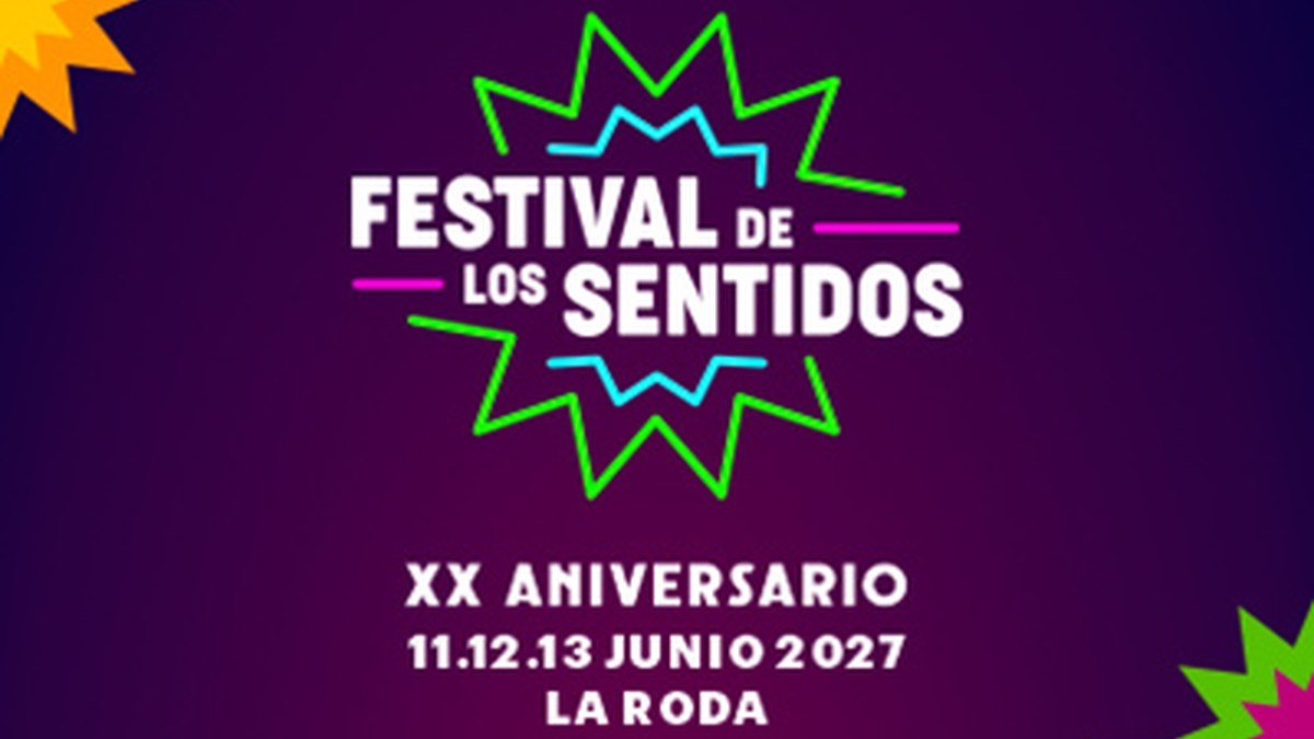 Festival de los Sentidos 2027 en La Roda: consigue tus entradas desde 65,50 €